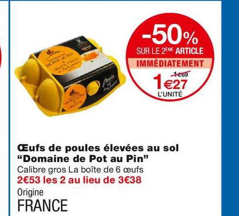 œufs de poules élevées au sol domaine de pot au pin -50% sur le 2ème article immédiatement