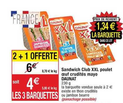 Sandwich Club Xxl Poulet œuf Crudités Mayo Daunat 2+1 Offerte