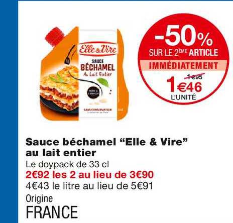sauce béchamel elle & vire au lait entier -50% sur le 2ème article immédiatement