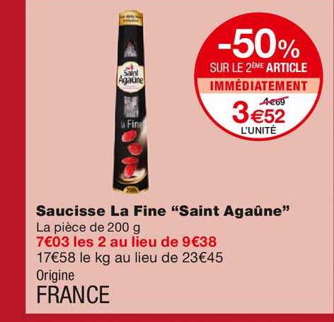 saucisse la fine saint agaûne -50% sur le 2ème article immédiatement