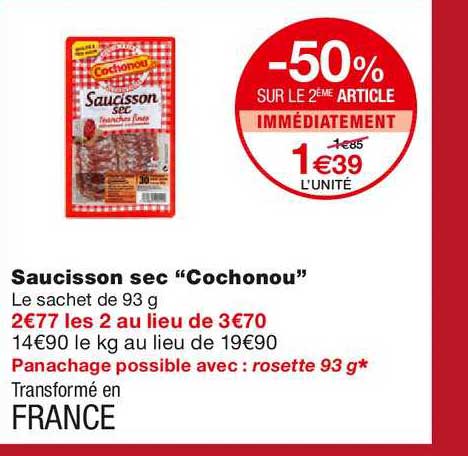 saucisson sec cochonou -50% sur le 2ème article immédiatement