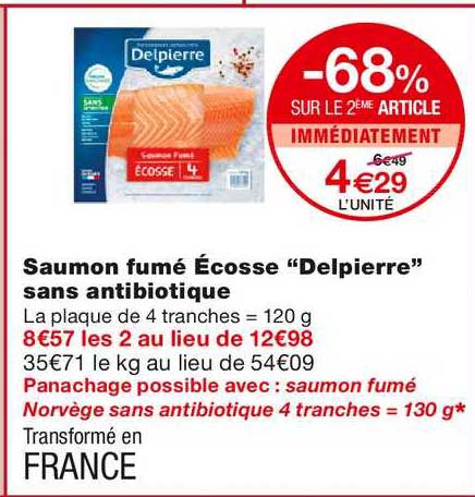 saumon fumé écosse delpierre sans antibiotique -68% sur le 2ème article immédiatement