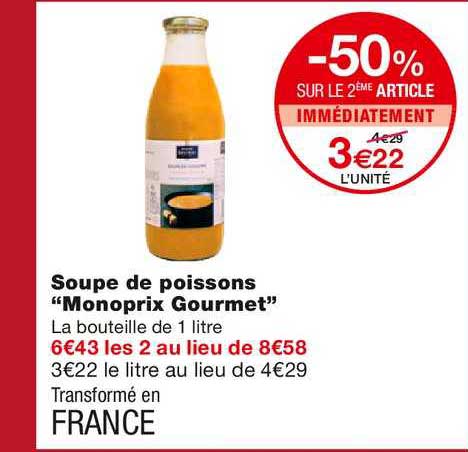 soupe de poissons monoprix gourmet -50% sur le 2ème article immédiatement