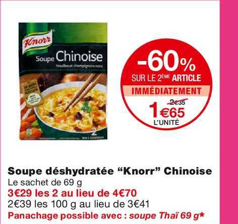 soupe déshydratée knorr chinoise -60% sur le 2ème article immédiatement