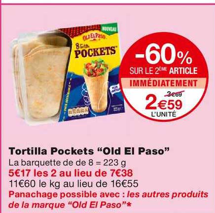 tortilla pockets old el paso -60% sur le 2ème article immédiatement