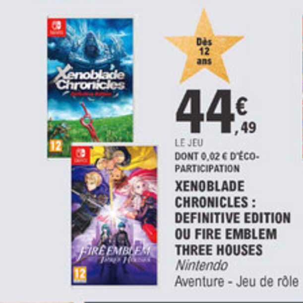 xenoblade chronicles definitive edition ou fire embelm three houses nintendo