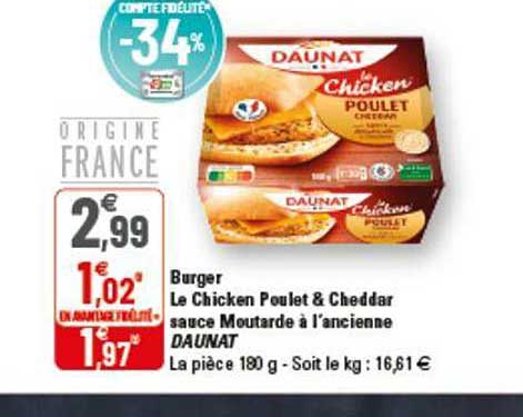 burger le chicken poulet & cheddar sauce moutarde à l'ancienne daunat