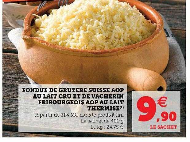 fondue de gruyère suisse aop au lait cru et de vacherin fribourgeois aop au lait thermisé