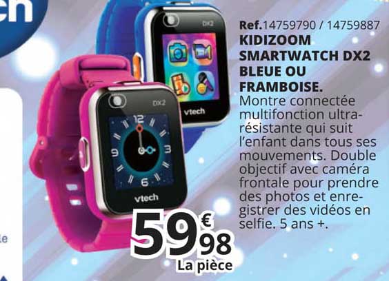 kidizoom smartwatch dx2 bleue ou framboise.