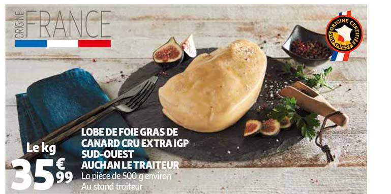 lobe de foie gras de canard cru extra igp sud-ouest auchan le traiteur