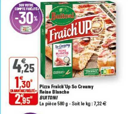 pizza fraîch'up so creamy reine blanche buitoni