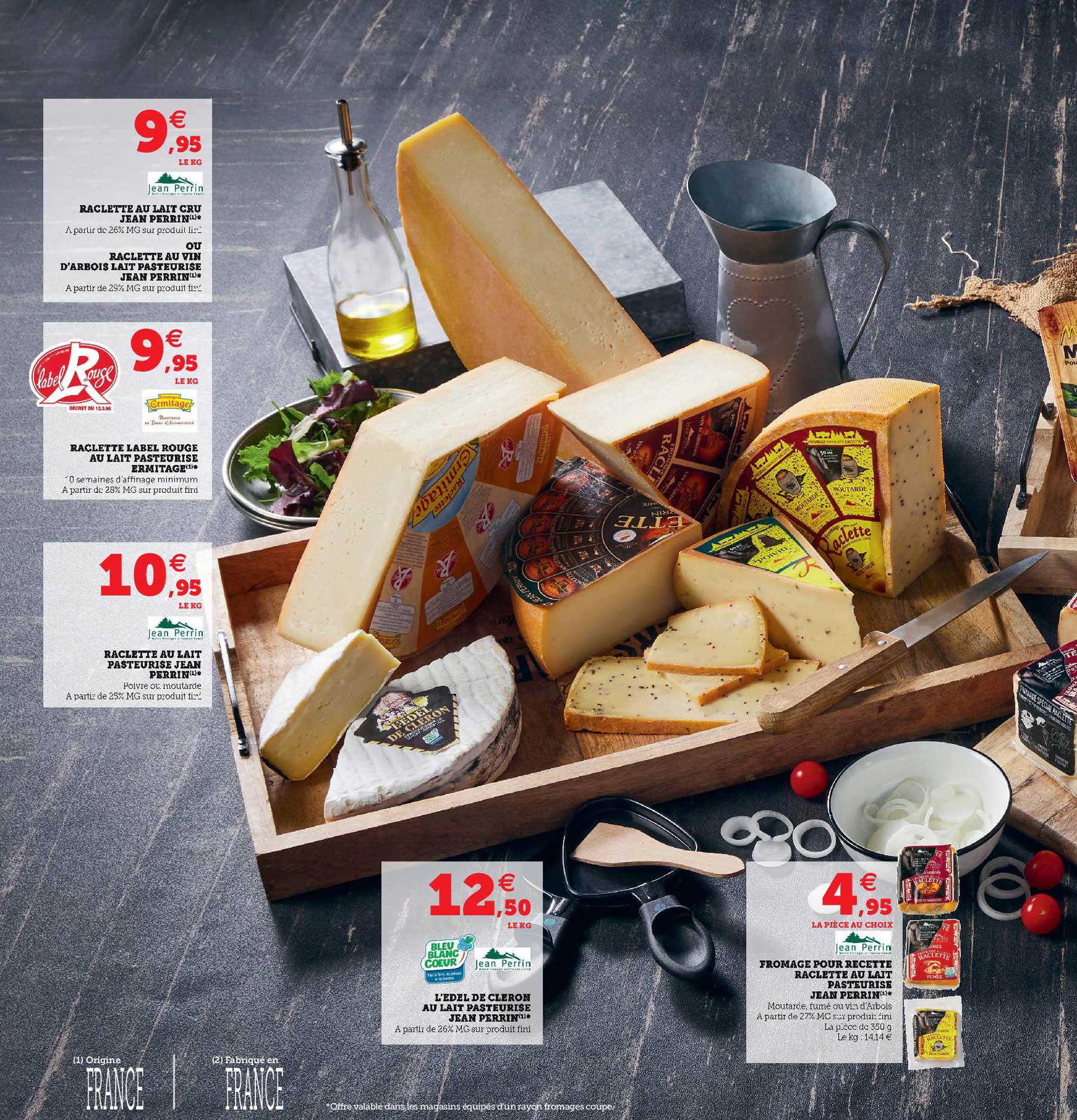 raclette au lait cru jean perrin ou raclette au vin d'arbois lait pasteurisé jean perrin, raclette label rouge au lait pasteurisé ermitage, raclette au lait pasteurisé jean perrin, l'edel de cleron