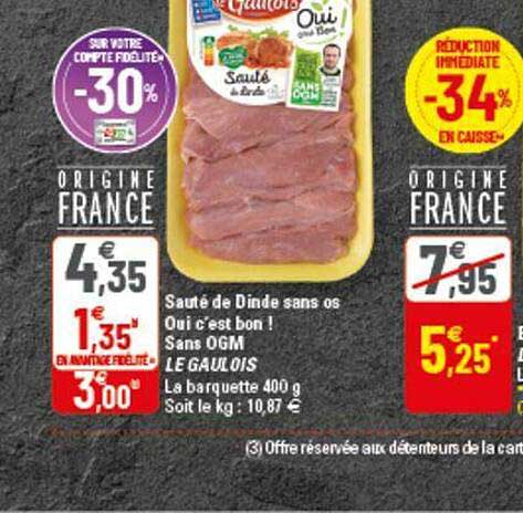 sauté de dinde sans os oui c'est bon ! sans ogm le gaulois