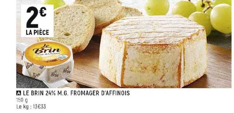 le brin 24% m.g. fromager d'affinois