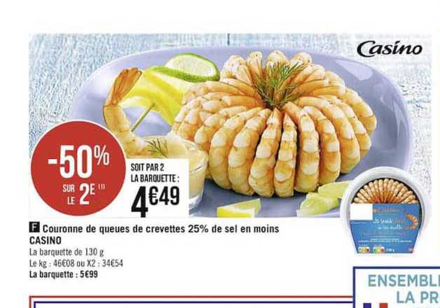 couronne de queues de crevette 25% de sel en moins casino