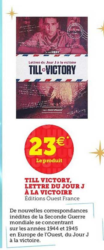 till victory : lettre du jour j à la victoire