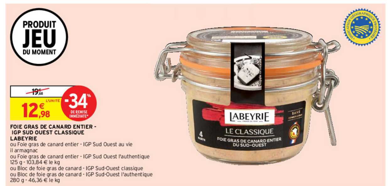 foie gras de canard entier - igp sud ouest classique labyerie -34% remise immédiate