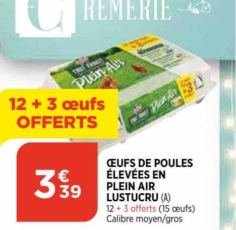 œufs de poules élevées en plein air lustucru 12+3 offerts