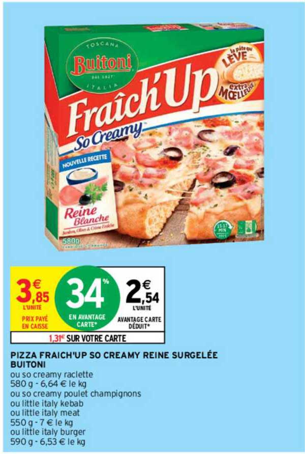 pizza fraich-up so creamy reine surgelée buitoni