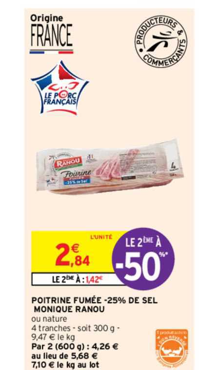 poitrine fumée -25% de sel monique ranou le 2ème à -50%
