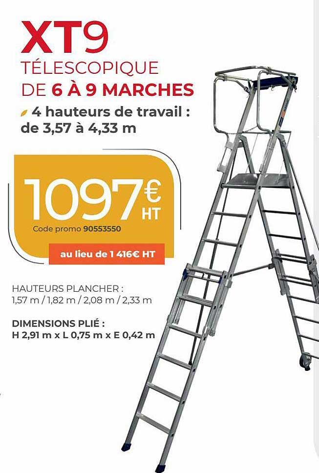 xt9 télescopique de 6 à 9 marches