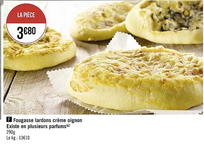 fougasse lardons crème oignon existe en plusieurs parfums