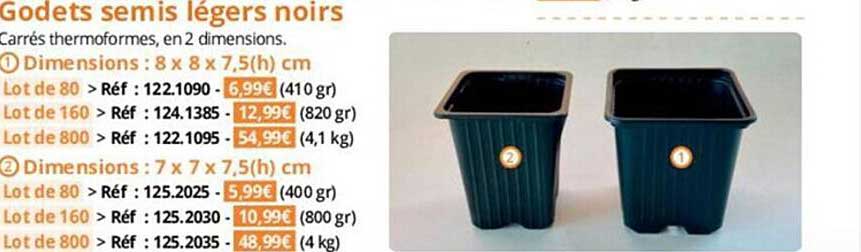 godets semis légers noirs