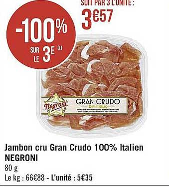 jambon cru gran crudo 100% italien negroni