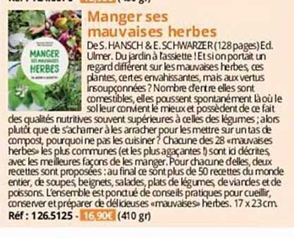 manger ses mauvaises herbes