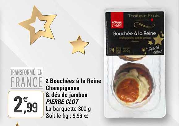 2 bouchées à la reine champignons & dés de jambon pierre clot