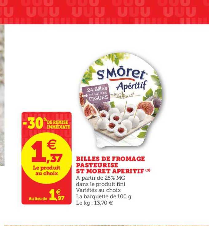 billes de fromage pasteurisé st morêt apéritif -30% de remise immédiate