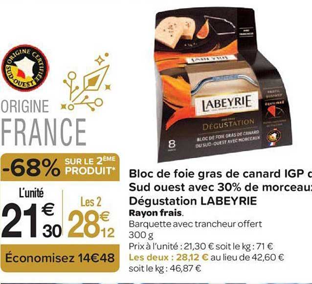 bloc de foie gras de canard igp du sud ouest avec 30% de morceaux dégustation labeyrie -68% sur le 2ème produit