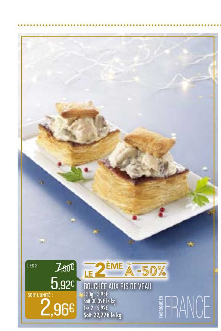 bouchée aux ris de veau le 2ème à -50%