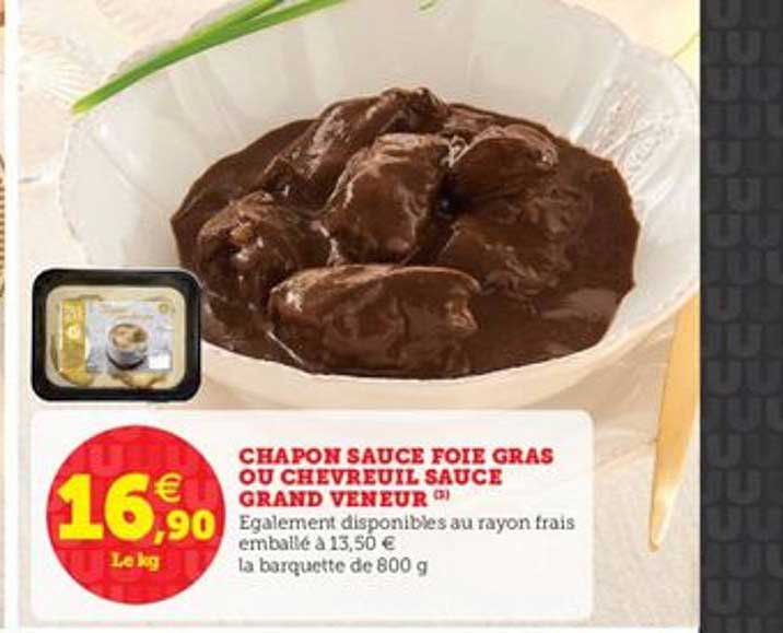 chapon sauce foie gras ou chevreuil sauce grand veneur