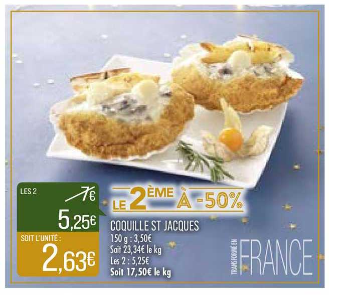 coquille st jacques le 2ème à -50%