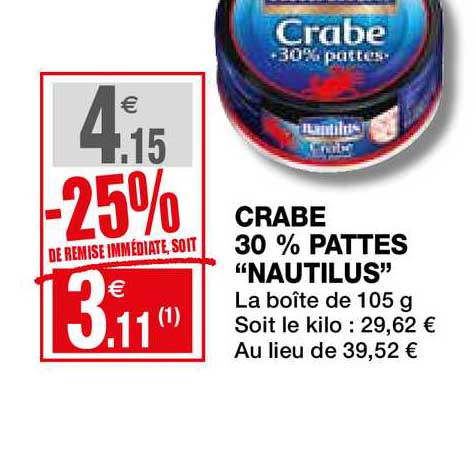 crabe 30% pattes nautilus -25% de remise immédiate