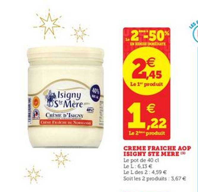 crème fraîche aop isigny ste mère le 2ème à -50%