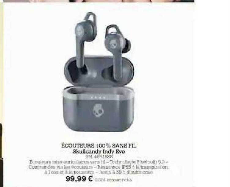 écouteurs 100% sans fil skullcandy indy evo