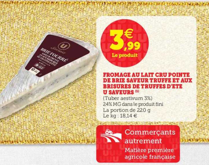 Fromage Au Lait Cru Pointe De Brie Saveur Truffé Et Aux Briscures De Truffe D'été U Saveurs