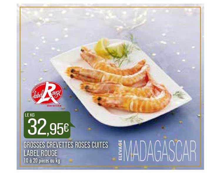 grosses crevettes roses cuites label rouge