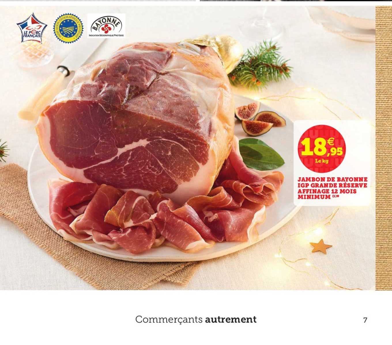 Jambon De Bayonne Igp Grande Réserve Affinage Le Mois Minimum