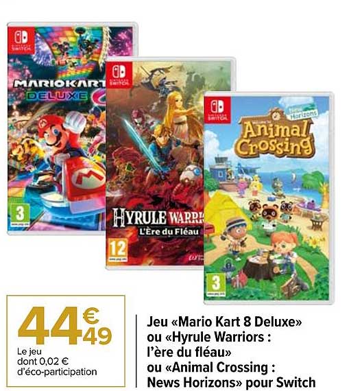jeu «mario kart 8 deluxe» ou «hyrule warriors : l'ère du  fléau» ou «animal crossing : new horizons» pour switch
