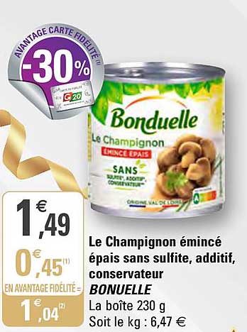 le champignon émincé épais sans sulfite additif conservateur bonduelle