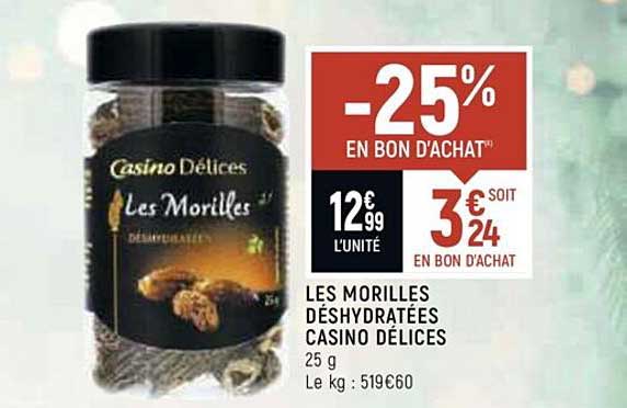 les morilles déshydratées casino délices