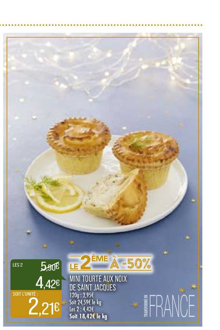 mini tourte aux noix de saint jacques le 2ème à -50%