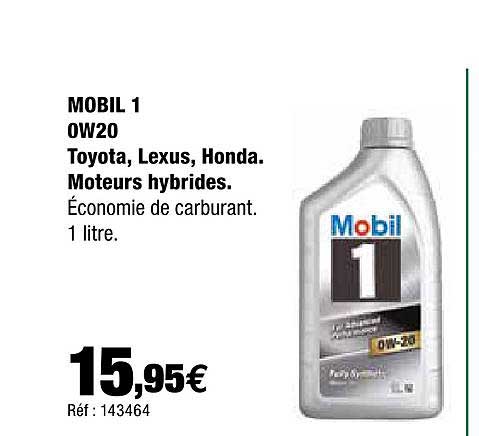 mobil 1 ow20 toyota, lexus, honda, moteurs hybrides