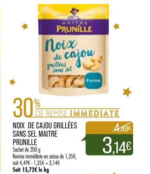 noix de cajou grillées sans sel maitre prunille le 30 % de remise immédiate