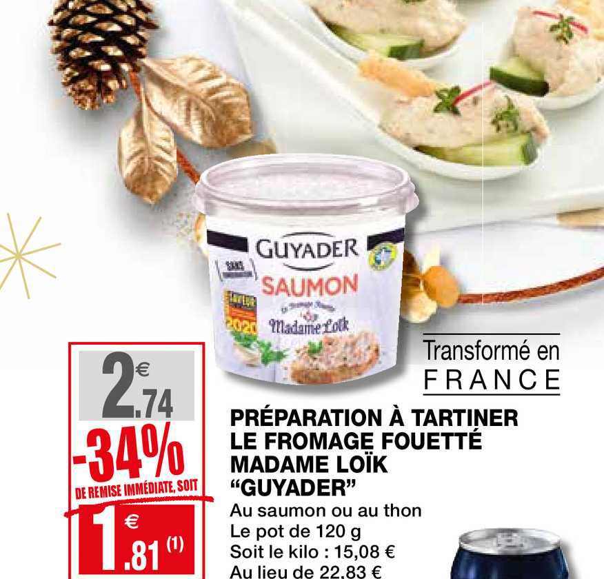 préparation à tartiner le fromage fouetté madame loïk guyader -34% de remise immédiate
