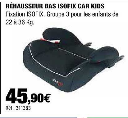 réhausseur bas isofix car kids