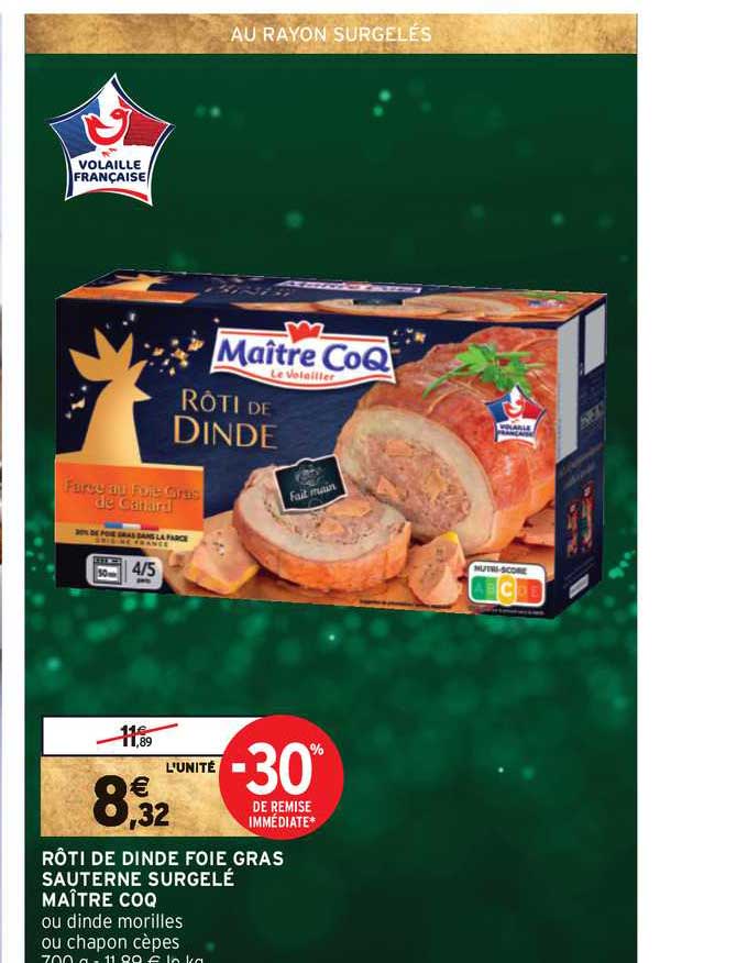 rôti de dinde foie gras sauterne surgelé maître coq